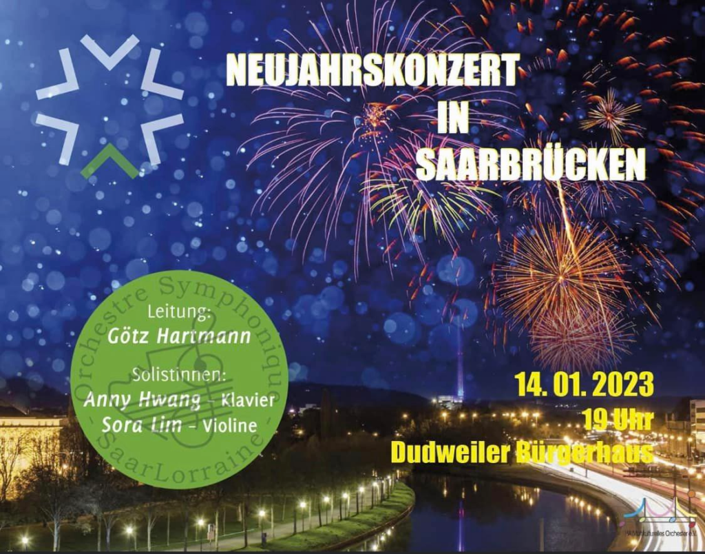 Neujahrskonzert in Saarbrücken, unter der Leitung von Götz Hartmann mit den Solistinnen Anny Hwang am Klavier und Sora Linn an der Violine. 14.01.2023, 19 Uhr, Bürgerhaus Dudweiler.